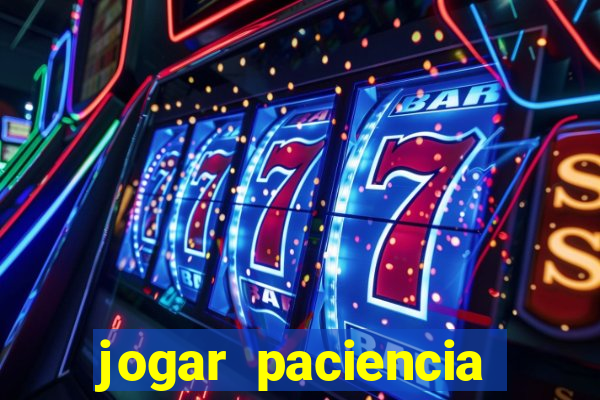 jogar paciencia haja paciencia